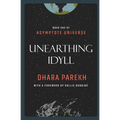Unearthing Idyll - Paperback