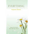 Everything: What If God Wants More Than Your Heart? - Hardcover