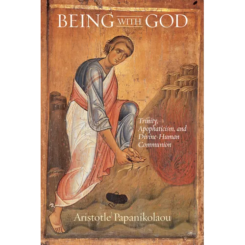 Being with God: Trinity, Apophaticism, and Divine-Human Communion - Paperback
