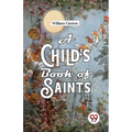 A Child'S Book Of Saints - Paperback