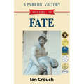 A Pyrrhic Victory: Volume III - Fate - Paperback