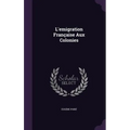 L'emigration Française Aux Colonies - Hardcover