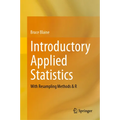 Introductory Applied Statistics: With Resampling Methods & R - Hardcover
