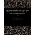 The Narrative of a Convict in the Preston House of Correction: With a Few Remarks: By the Rev. John Clay, Chaplain to the Prison - Paperback