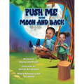 Push Me to the Moon and Back: Where Honesty Leads to Loyalty - Paperback