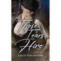 These Tears for Hire - Paperback