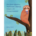 My Sloth Wants a Milkshake: Mental Health for Young Humans - Paperback