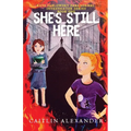 She's Still Here: Paranormal Investigator Series Book One - Paperback