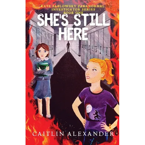 She's Still Here: Paranormal Investigator Series Book One - Paperback