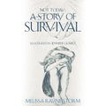 Not Today: A Story Of Survival - Paperback