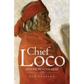 Chief Loco: Apache Peacemaker Volume 260 - Hardcover