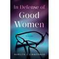 In Defense of Good Women - Paperback