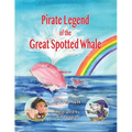 Pirate Legend of the Great Spotted Whale - Paperback