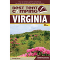 Best Tent Camping: Virginia: Your Car-Camping Guide to Scenic Beauty, the Sounds of Nature, and an Escape from Civilization - Paperback