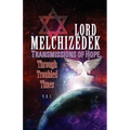Lord Melchizedek - Transmissions of Hope,: Through Troubled Times - Paperback