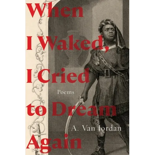 When I Waked, I Cried to Dream Again: Poems - Hardcover