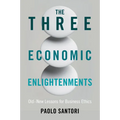 The Three Economic Enlightenments - Paperback