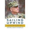 Sailing Upwind: Leadership and Risk from Topgun to the Situation Room - Hardcover