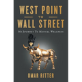 West Point to Wall Street: My Journey to Mental Wellness - Paperback