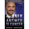 The Only Answer to Cancer: Defeating the Root Cause of All Disease - Paperback