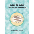 Soul to Soul: Connection and Communication - Paperback