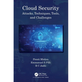 Cloud Security: Attacks, Techniques, Tools, and Challenges - Paperback