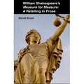 William Shakespeare's Measure for Measure: A Retelling in Prose - Paperback