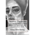 Digital Drawing - 10 minutes a day: Commute and draw - Paperback