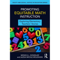 Promoting Equitable Math Instruction: Exploring Elementary Teachers' Stories - Paperback
