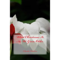 What Christmas Is As We Grow Older - Paperback
