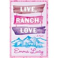 Live, Ranch, Love - Paperback