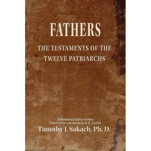 Fathers: The Testaments of the Twelve Patriarchs - Paperback