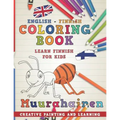 Coloring Book: English - Finnish I Learn Finnish for Kids I Creative Painting and Learning. - Paperback