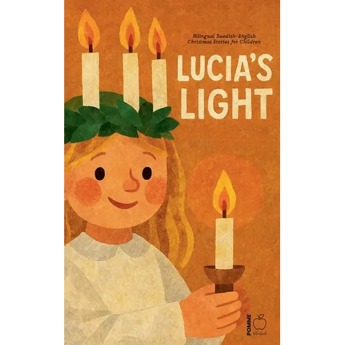 Lucia's Light: Bilingual Swedish-English Christmas Stories for Children - Paperback