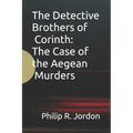 The Detective Brothers of Corinth: The Case of the Aegean Murders - Paperback