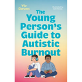 The Young Person's Guide to Autistic Burnout - Paperback