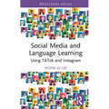 Social Media and Language Learning: Using Tiktok and Instagram - Hardcover