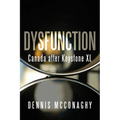 Dysfunction: Canada After Keystone XL - Paperback