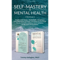 Self-Mastery and Mental Health 2-Books-in-1: How to Relieve Stress and Anxiety, and Change Your Life Through the Law of Attraction, Meditation, Master - Hardcover