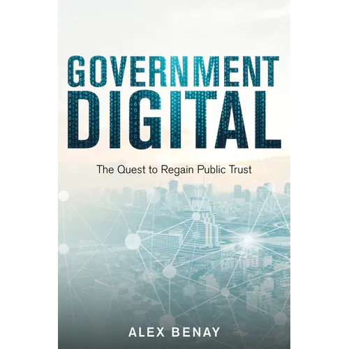 Government Digital: The Quest to Regain Public Trust - Paperback