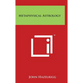 Metaphysical Astrology - Hardcover