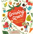 Growing Green: A First Book of Gardening - Hardcover