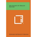 Dictionary of Oregon History - Hardcover