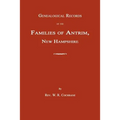 Genealogical Records of the Families of Antrim, New Hampshire - Paperback