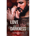 Love in the Darkness: A shy girl alpha male romance novel - Paperback