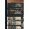Dodge Genealogy; Descendants of Tristram Dodge: 2 - Hardcover
