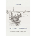 Natural Interests: The Contest Over Environment in Modern France - Hardcover