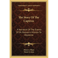 The Story Of The Captives: A Narrative Of The Events Of Mr. Rassam's Mission To Abyssinia - Paperback