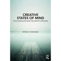 Creative States of Mind: Psychoanalysis and the Artist's Process - Paperback