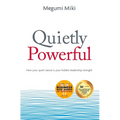 Quietly Powerful: How your quiet nature is your hidden leadership strength - Paperback